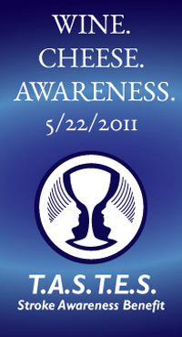 Wine. Cheese. Awareness. Poster Click To Buy Tickets to  TASTES stroke awareness benefit